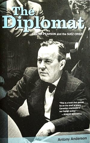 Seller image for The Diplomat: Lester Pearson and the Suez Crisis for sale by Mad Hatter Bookstore