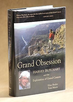 Seller image for Grand Obsession: Harvey Butchart and the Exploration of Grand Canyon for sale by Back of Beyond Books