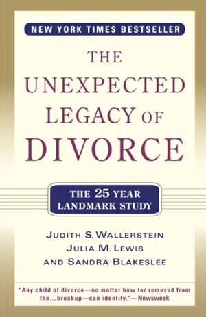 Seller image for The Unexpected Legacy of Divorce: The 25 Year Landmark Study for sale by -OnTimeBooks-