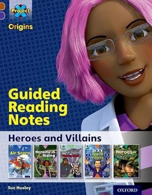 Immagine del venditore per Project X Origins: Brown Book Band, Oxford Level 11: Heroes and Villains: Guided reading notes venduto da Smartbuy