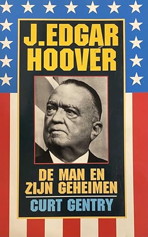 Bild des Verkufers fr J. Edgar Hoover. De man en zijn geheimen zum Verkauf von Antiquariaat Schot