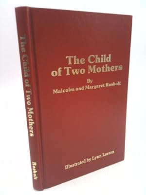 Image du vendeur pour The Child of Two Mothers mis en vente par ThriftBooksVintage