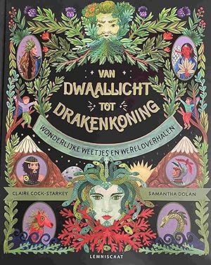 Seller image for Van dwaallicht tot drakenkoning. Wonderlijke weetjes en wereldverhalen for sale by Antiquariaat Schot