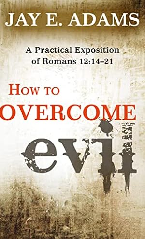 Immagine del venditore per How to Overcome Evil: A Practical Exposition of Romans 12: 14  21 venduto da -OnTimeBooks-