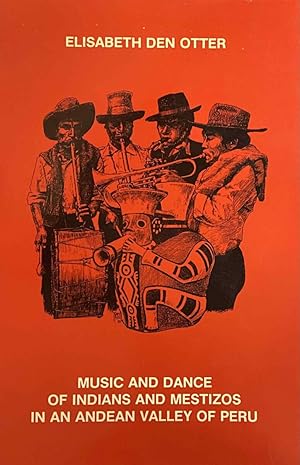 Seller image for Music and Dance of Indians and Mestizos in an Andean Valley of Peru for sale by Antiquariaat Schot