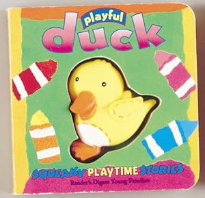 Image du vendeur pour Playful Duck: Squeaky Playtime Stories (Squeaky Bedtime Stories) mis en vente par -OnTimeBooks-