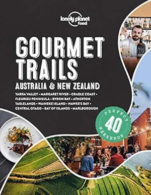 Imagen del vendedor de Lonely Planet Gourmet Trails - Australia & New Zealand (Lonely Planet Food) a la venta por WeBuyBooks