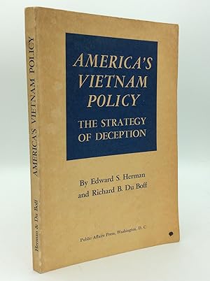 AMERICA'S VIETNAM POLICY: The Strategy of Deception