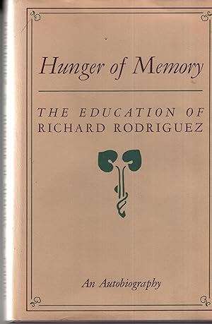 Bild des Verkufers fr Hunger of Memory: The Education of Richard Rodriguez, An Autobiography zum Verkauf von Cher Bibler