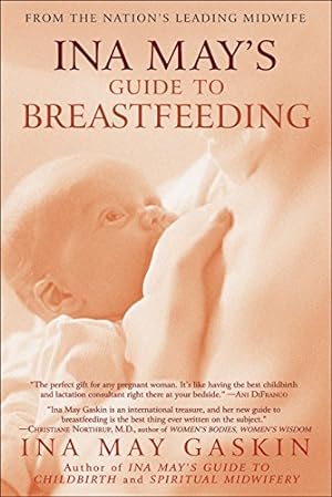 Seller image for Ina May's Guide to Breastfeeding: From the Nation's Leading Midwife for sale by -OnTimeBooks-