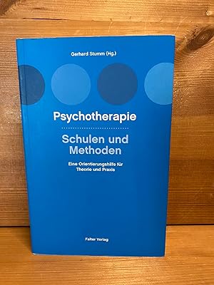 Bild des Verkufers fr Psychotherapie; Teil: Schulen und Methoden : eine Orientierungshilfe fr Theorie und Praxis. Gerhard Stumm (Hg.). [Autorinnen und Autoren Ahlers Corina .] zum Verkauf von Buchhandlung Neues Leben