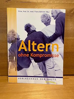 Seller image for Altern ohne Kompromisse for sale by Buchhandlung Neues Leben