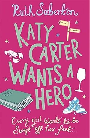 Bild des Verkufers fr Katy Carter Wants a Hero zum Verkauf von WeBuyBooks 2