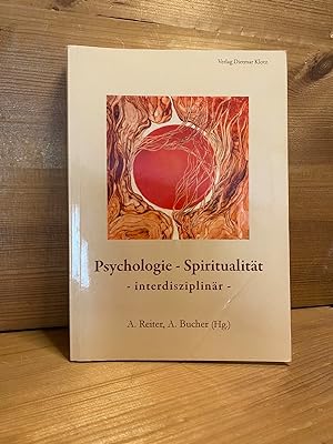 Psychologie - Spiritualität : interdisziplinär. Naturwissenschaftliche Fakultät, Universität Salz...