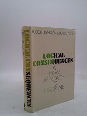 Image du vendeur pour A New Approach to Discipline: Logical consequences mis en vente par ThriftBooksVintage