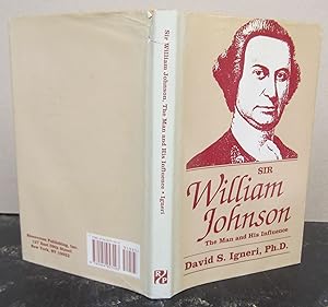 Bild des Verkufers fr Sir William Johnson: The Man and His Influencee zum Verkauf von Midway Book Store (ABAA)