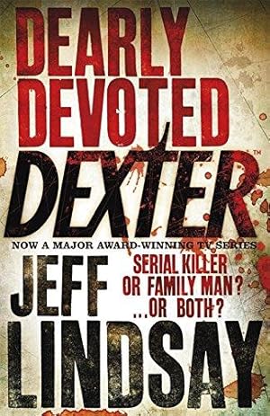 Seller image for Dearly Devoted Dexter: DEXTER NEW BLOOD, the major new TV thriller on Sky Atlantic (Book Two) for sale by WeBuyBooks 2