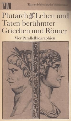 Bild des Verkufers fr Leben und Taten berhmter Griechen und Rmer Vier Parallelbiographien zum Verkauf von Leipziger Antiquariat