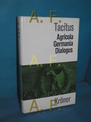 Bild des Verkufers fr Agricola. Germania Dialogus de Oratoribus (Krners Taschenausgabe 225) zum Verkauf von Antiquarische Fundgrube e.U.