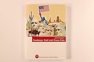 COWBOYS, GOTT UND COCA-COLA. die Geschichte der USA