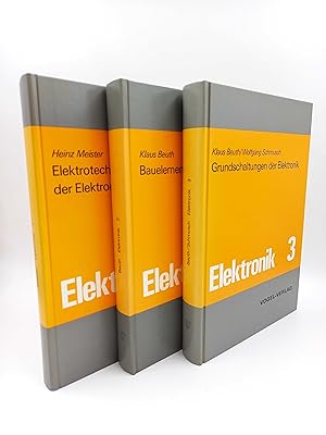 Seller image for Elektronik 1-3 (komplett) Bd. 1: Elektrotechnische Grundlagen der Elektronik / Bd 2: Bauelemente der Elektronik / Bd. 3: Grundschaltungen der Elektronik for sale by Antiquariat Smock