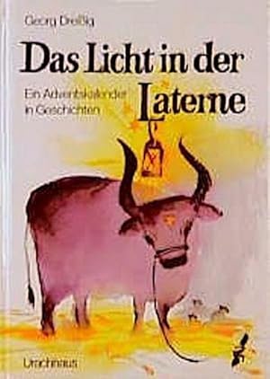 Bild des Verkufers fr Das Licht in der Laterne : Ein Adventskalender in Geschichten zum Verkauf von AHA-BUCH GmbH