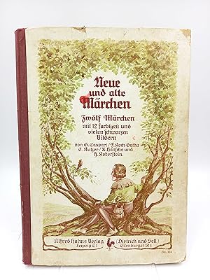 Neue und alte Märchen Zwölf Märchen mit 12 farbigen und vielen schwarzen Bildern