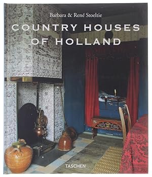 Seller image for COUNTRY HOUSES OF HOLLAND - Landhuser in Holland - Le maisons romantiques de Ollande: for sale by Bergoglio Libri d'Epoca