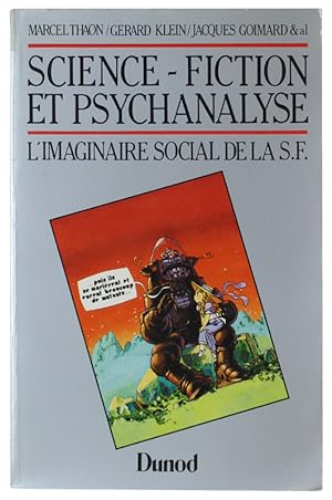 SCIENCE -FICTION ET PSYCHANALYSE. L'IMAGINAIRE SOCIAL DE LA S.F.: