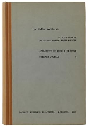 Immagine del venditore per LA FOLLA SOLITARIA.: venduto da Bergoglio Libri d'Epoca