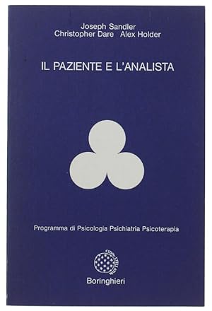 Immagine del venditore per IL PAZIENTE E L'ANALISTA. I fondamenti del processo psicoanalitico.: venduto da Bergoglio Libri d'Epoca