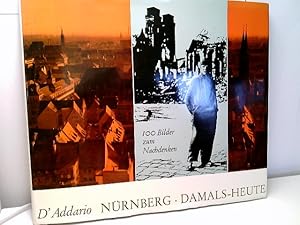 Seller image for Nrnberg, damals-heute - 100 Bilder zum Nachdenken. for sale by ABC Versand e.K.