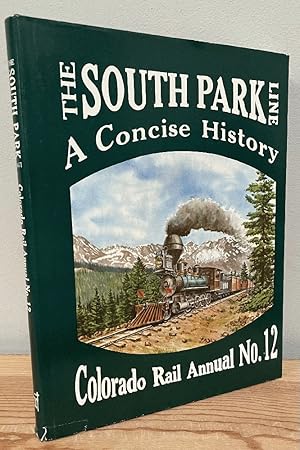 Seller image for The South Park Line (Colorado Rail Annual) for sale by Chaparral Books