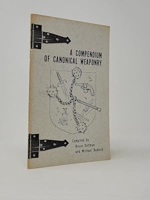 Seller image for A Compendium of Canonical Weaponry for sale by Munster & Company LLC, ABAA/ILAB