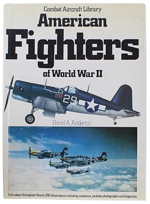 Image du vendeur pour AMERICAN FIGHTERS OF WORLD WAR II - Combat Aircraft Library: mis en vente par Bergoglio Libri d'Epoca