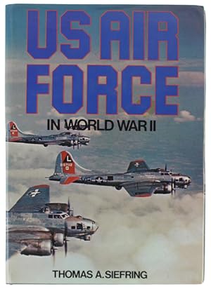 Seller image for US AIR FORCE IN WORLD WAR II: for sale by Bergoglio Libri d'Epoca