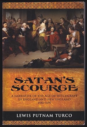 Seller image for Satan's Scourge: A Narrative of the Age of Witchcraft in England and New England, 1580-1697 for sale by JNBookseller