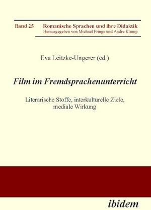 Bild des Verkufers fr Film im Fremdsprachenunterricht: Literarische Stoffe, interkulturelle Ziele, mediale Wirkung (Romanische Sprachen und ihre Didaktik) zum Verkauf von Studibuch