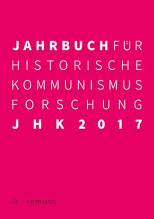 Bild des Verkufers fr Jahrbuch fr Historische Kommunismusforschung 2017 zum Verkauf von Studibuch