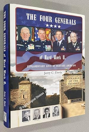 The Four Generals of Hard Work U.: Extraordinary Lives of Ordinary Americans