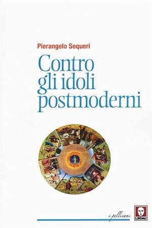 Bild des Verkufers fr Contro gli idoli postmoderni. zum Verkauf von FIRENZELIBRI SRL