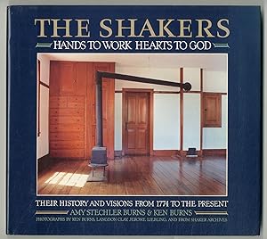 Seller image for The Shakers: Hands to Work, Hearts to God. The History and Visions of the United Society of Believers in Christ's Second Appearing from 1774 to the Present for sale by Between the Covers-Rare Books, Inc. ABAA