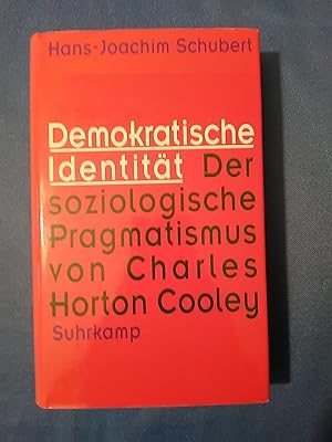 Bild des Verkufers fr Demokratische Identitt : Der soziologische Pragmatismus von Charles Horton Cooley. zum Verkauf von Antiquariat BehnkeBuch