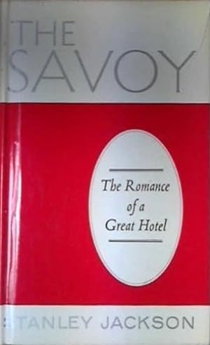 Immagine del venditore per The Savoy: The Romance of a Great Hotel. venduto da FIRENZELIBRI SRL