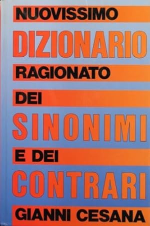 Seller image for Il nuovissimo dizionario ragionato dei sinonimi e dei contrari. for sale by FIRENZELIBRI SRL