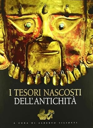 Seller image for I tesori nascosti dell'antichit. for sale by FIRENZELIBRI SRL
