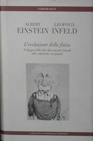 Imagen del vendedor de L'evoluzione della fisica. Sviluppo delle idee dai concetti iniziali alla relativit e ai quanti. a la venta por FIRENZELIBRI SRL