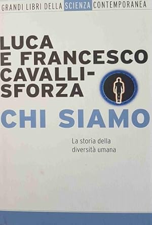 Bild des Verkufers fr Chi siamo. La storia della diversit umana. zum Verkauf von FIRENZELIBRI SRL