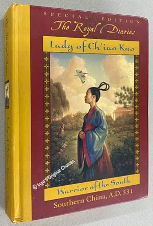 Image du vendeur pour Lady of Ch'iao Kuo: Warrior of the South, Southern China, A.D. 531 (The Royal Diaries) Special Edition mis en vente par Inga's Original Choices