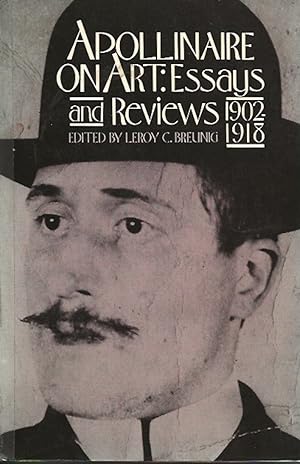 Imagen del vendedor de Apollinaire on Art: Essays and Reviews 1902-1918 a la venta por Badger Books